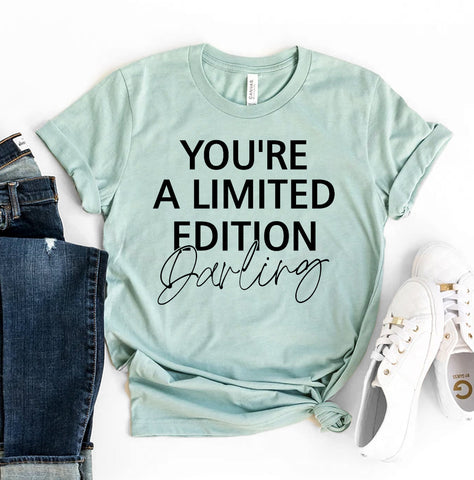 You're a Limited Edition Darling T-Shirt